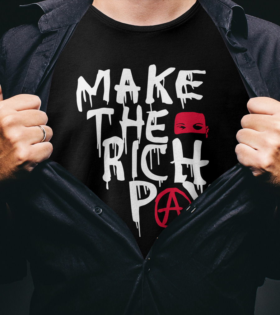 Make The Rich Pay Anarchy Mask Hasan Piker T-Shirt