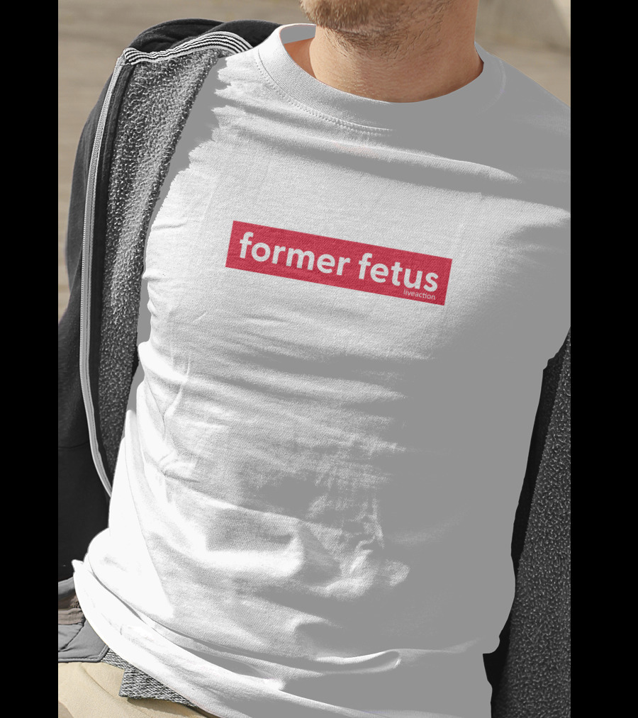 Former Fetus Live Action T-Shirt