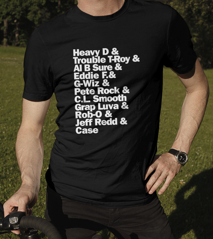 Heavy D And Trouble T-Roy And Al B Sure And Eddie F And G-Wiz And Pete Rock And C.L. Smooth And Grap Luva And Rob-O And Jeff Redd And Case T-Shirt
