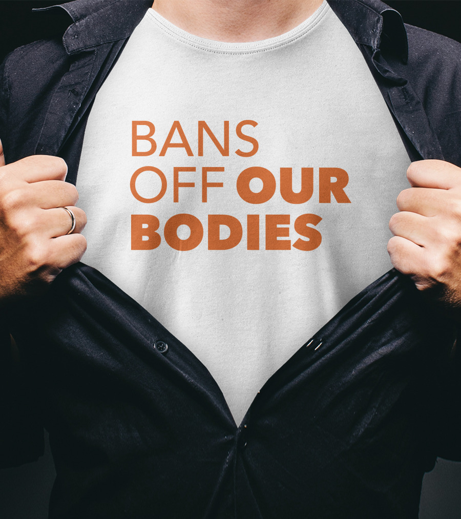 Bans Off Our Bodies ACLU Texas Bold Advocacy T-Shirt