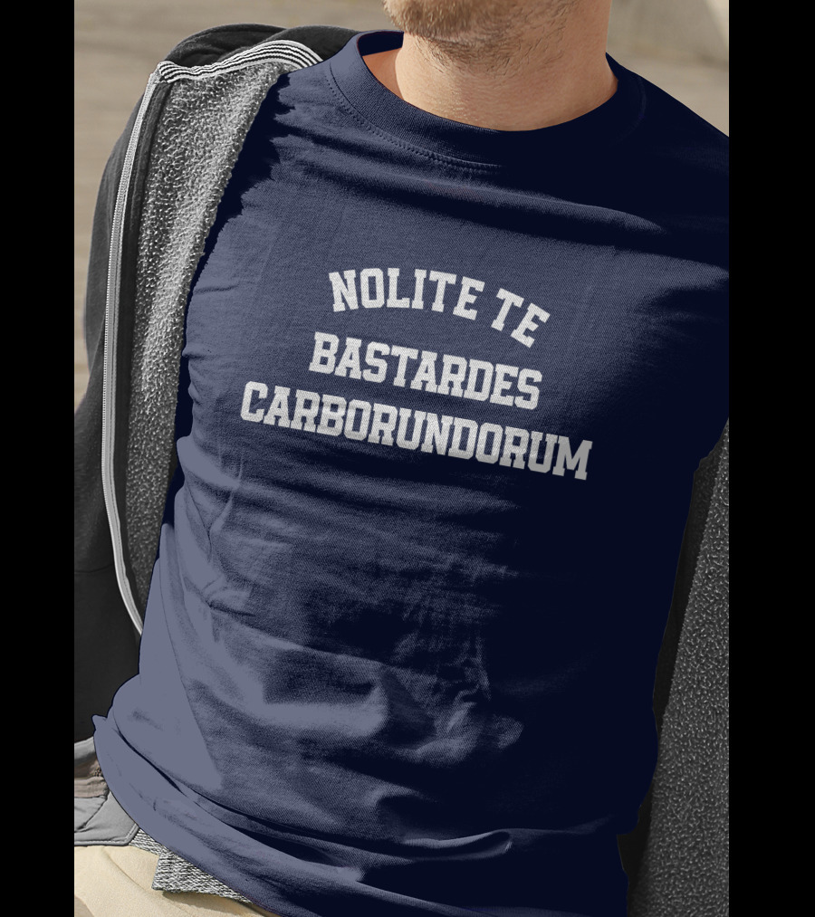 Nolite Te Bastardes Carborundorum Latin Phrase Iconic Reference T-Shirt