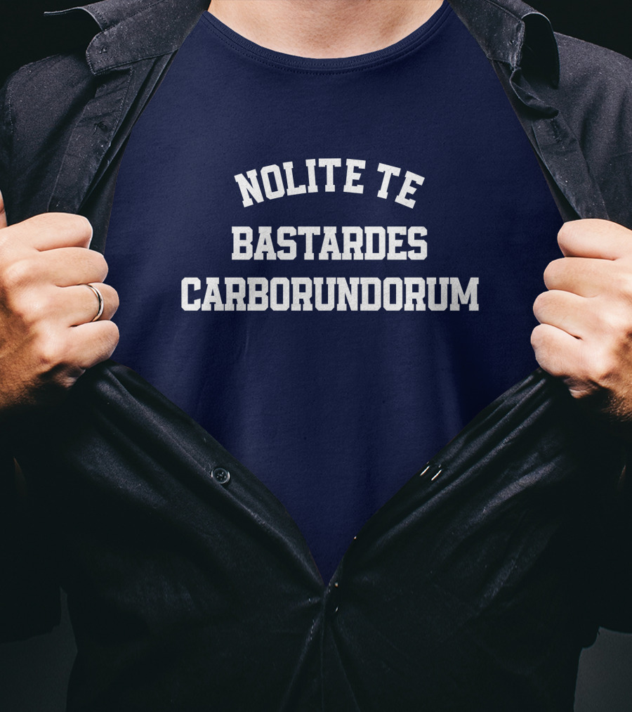 Nolite Te Bastardes Carborundorum Latin Phrase Iconic Reference T-Shirt