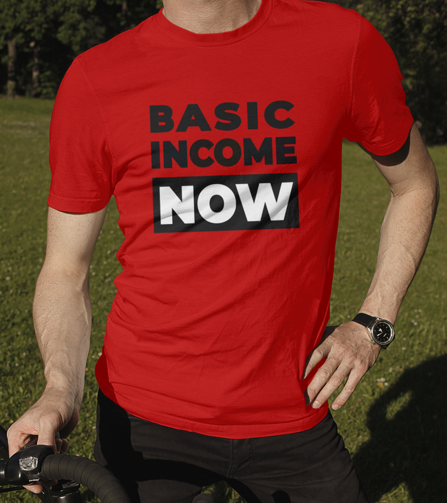 BASIC INCOME NOW Ubi Works T-Shirt