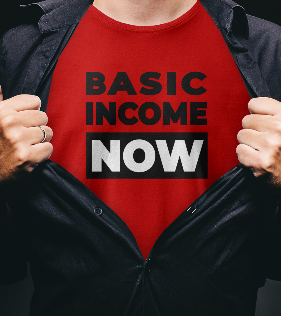 BASIC INCOME NOW Ubi Works T-Shirt
