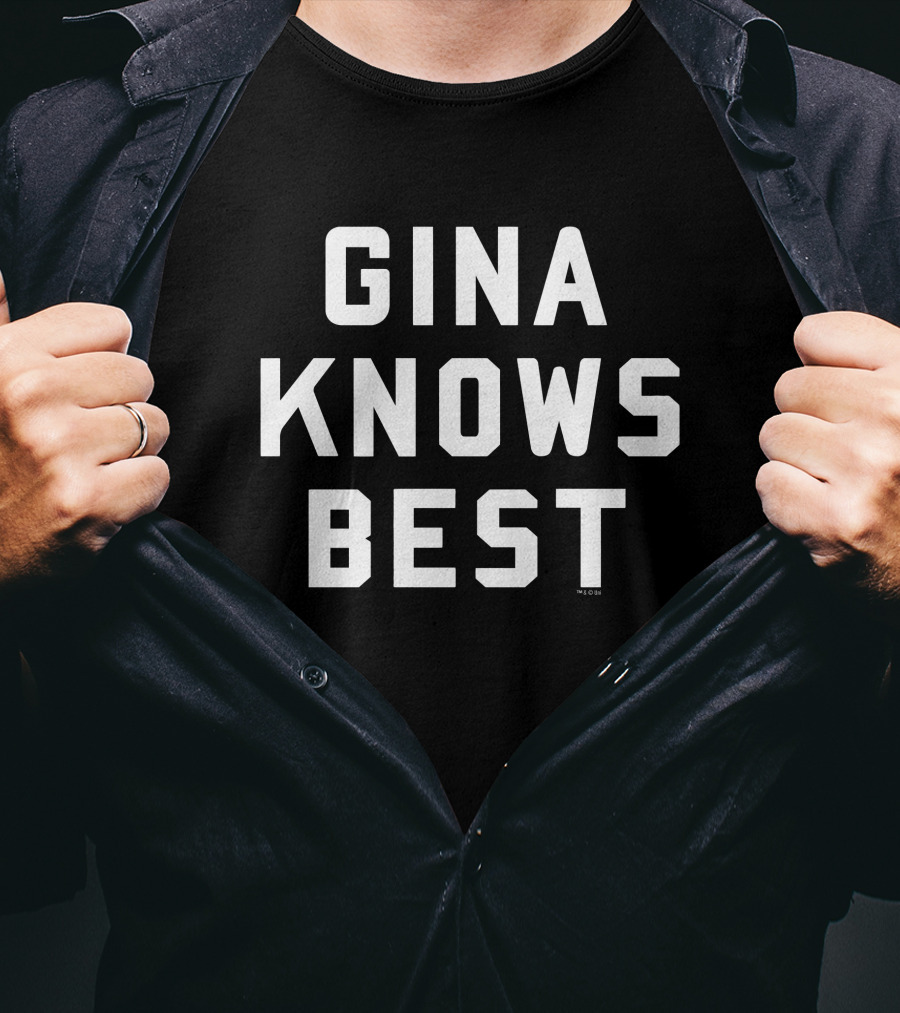 Gina Knows Best Brooklyn Nine Nine T-Shirt