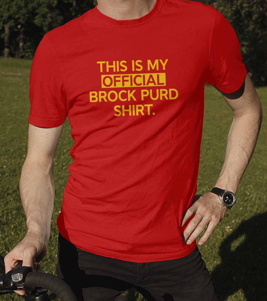 This Is My Official Brock Purd T-Shirt