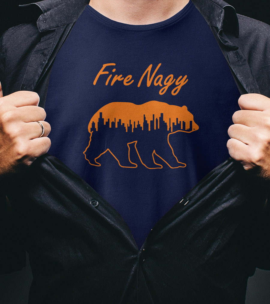 Fire Nagy Chicago Skyline Bear Football Protest T-Shirt