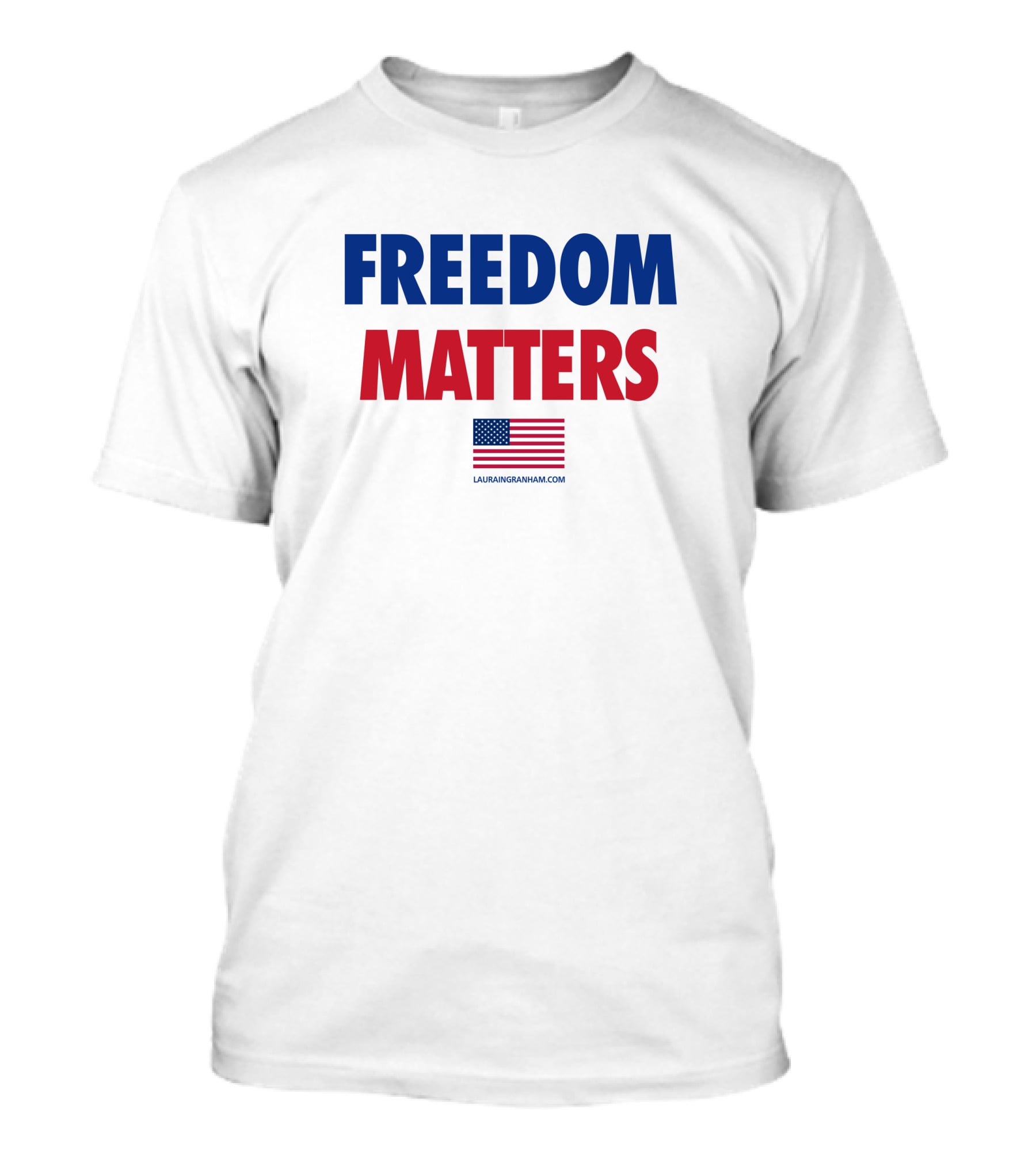 FREEDOM MATTERS American Flag Lauran Ingraham Merch T-Shirt