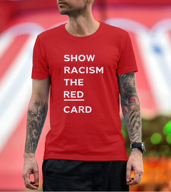 Premium T-Shirt: Wales Show Racism The Red Card Awareness Campaign T-Shirt Wales Show Racism The Red Card Awareness Campaign T-Shirt