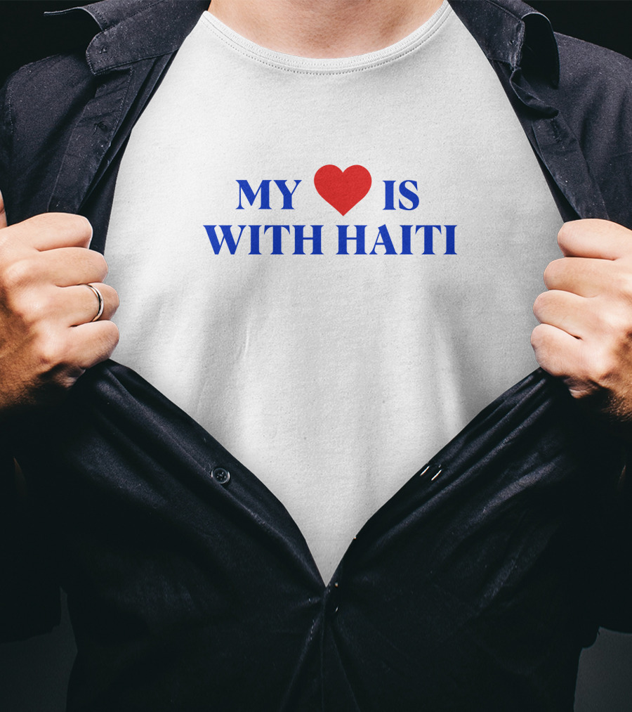 Freebandz Merch My Heart ❤️ Is With Haiti T-Shirt