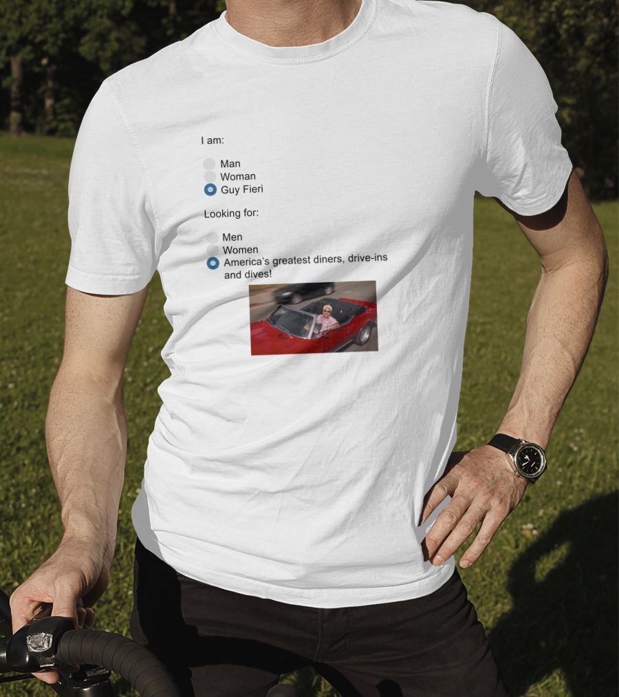 I Am Guy Fieri Looking For America's Greatest Diners Drive-Ins And Dives T-Shirt