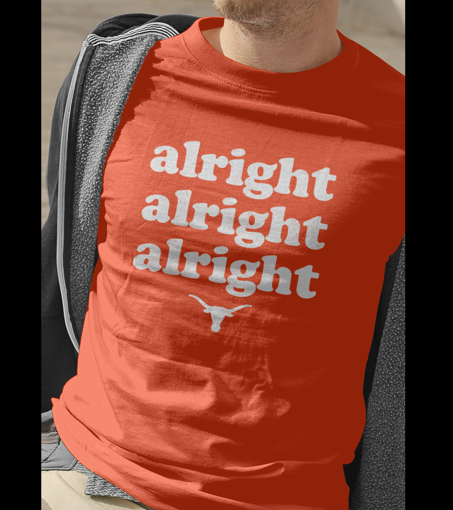 Alright Alright Alright Texas Longhorns Longhorn T-Shirt