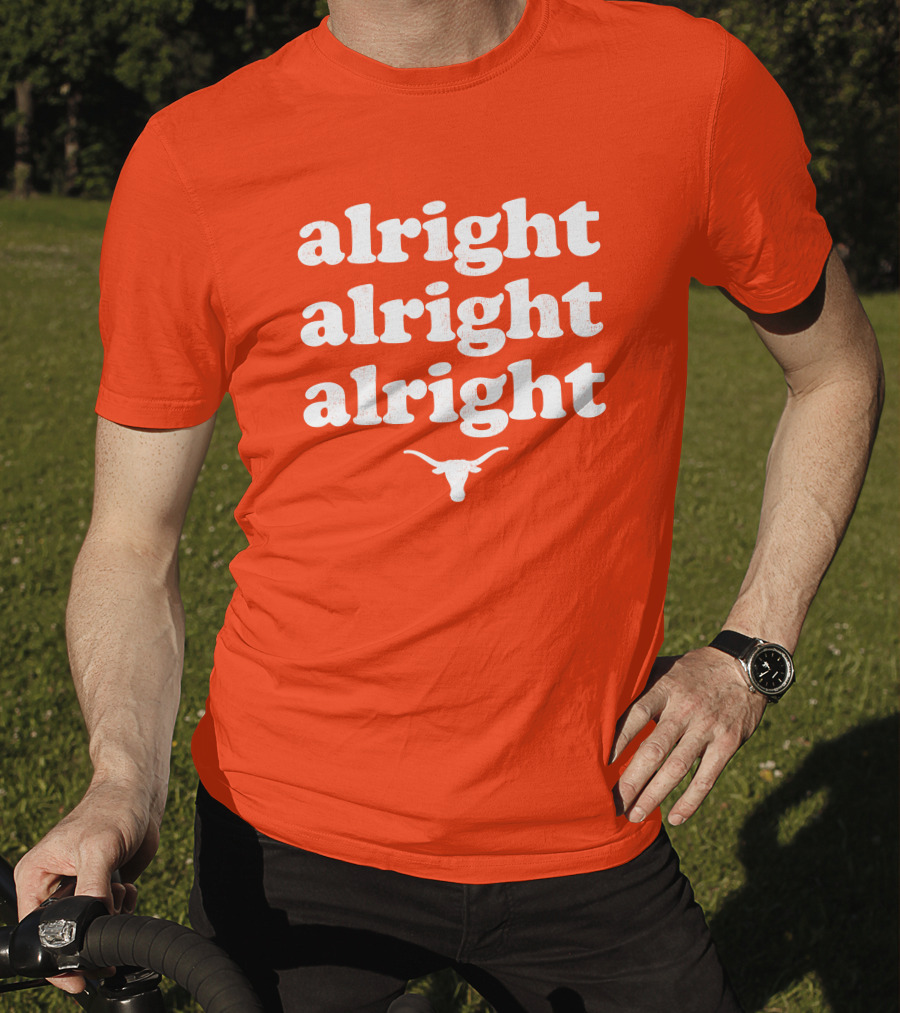 Alright Alright Alright Texas Longhorns Longhorn T-Shirt