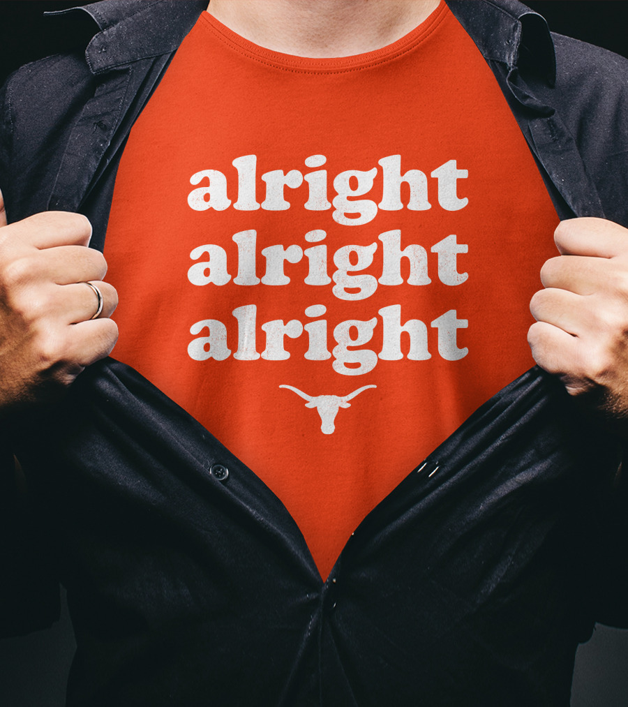 Alright Alright Alright Texas Longhorns Longhorn T-Shirt