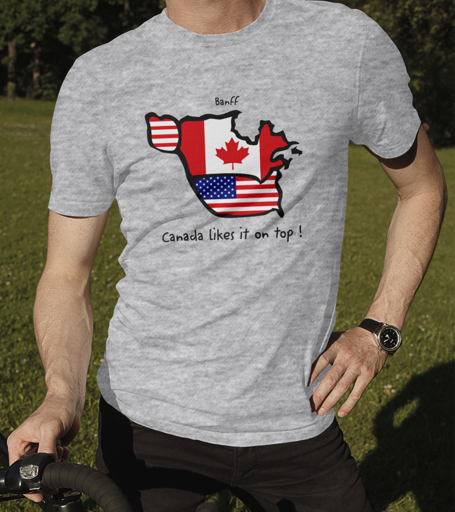 Banff Canada Likes It On Top North America Map With Flags T-Shirt