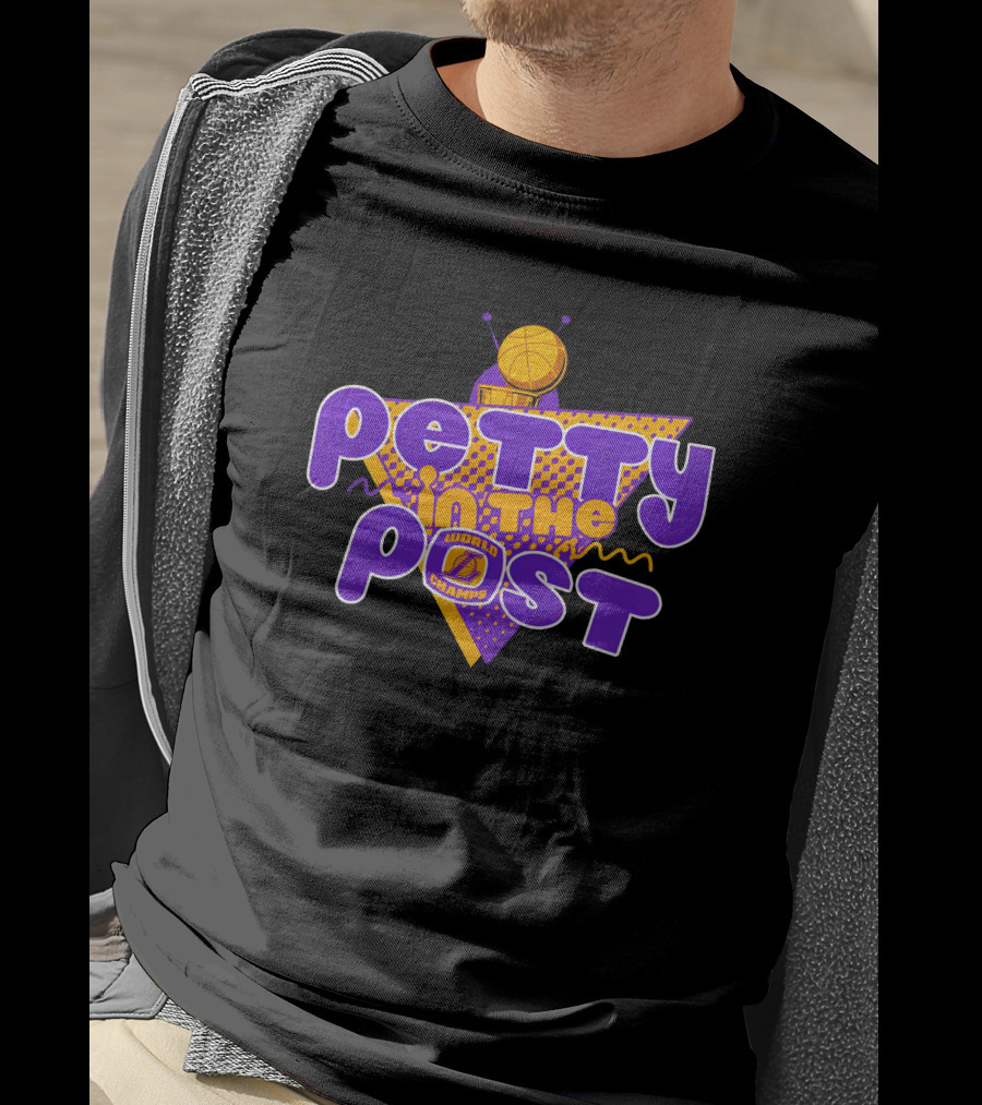Petty In The Post World Champs LA Basketball T-Shirt