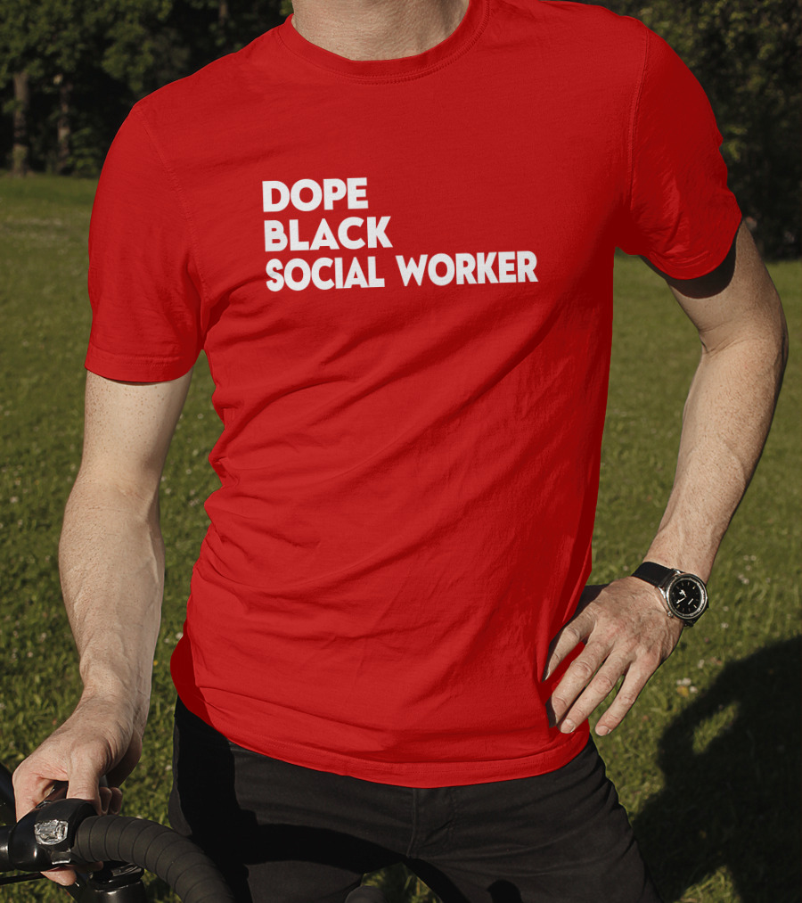 Dope Black Social Worker Bashea Williams T-Shirt