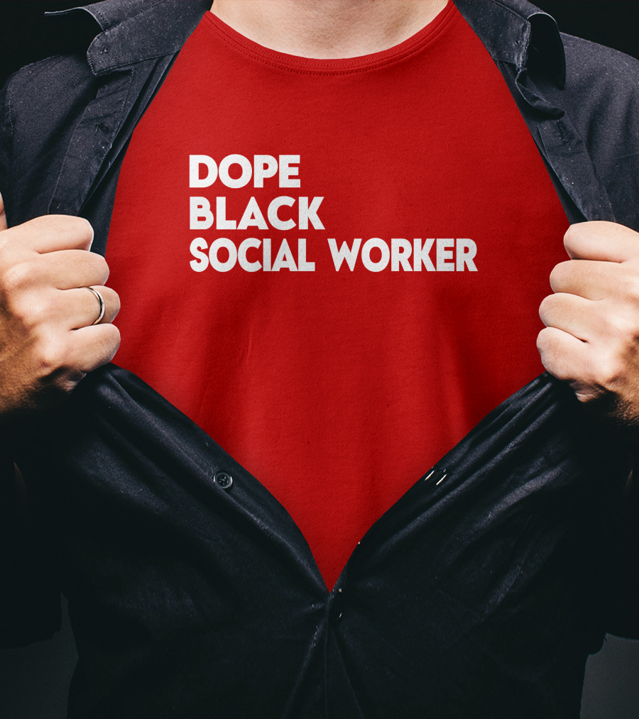 Dope Black Social Worker Bashea Williams T-Shirt