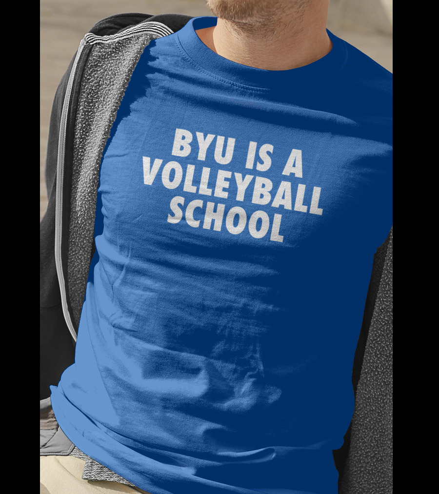 BYU Is A Volleyball School Jarom Jordan T-Shirt