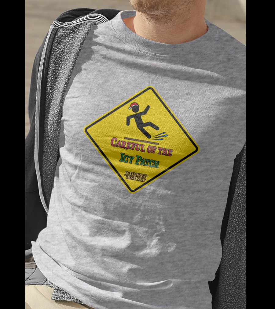 Muppet History Careful Of The Icy Patch Warning Sign Santa Hat T-Shirt