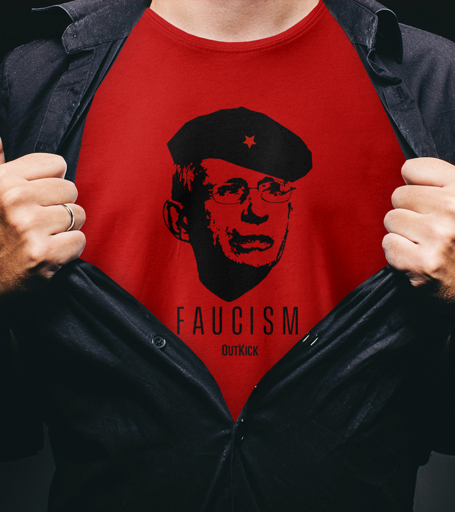 OutKick Merch Faucism Clay Travis Che Hat T-Shirt