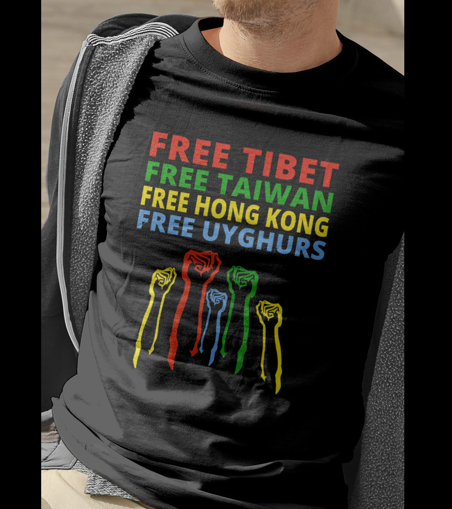 Free Tibet Free Taiwan Free Hong Kong Free Uyghurs T-Shirt
