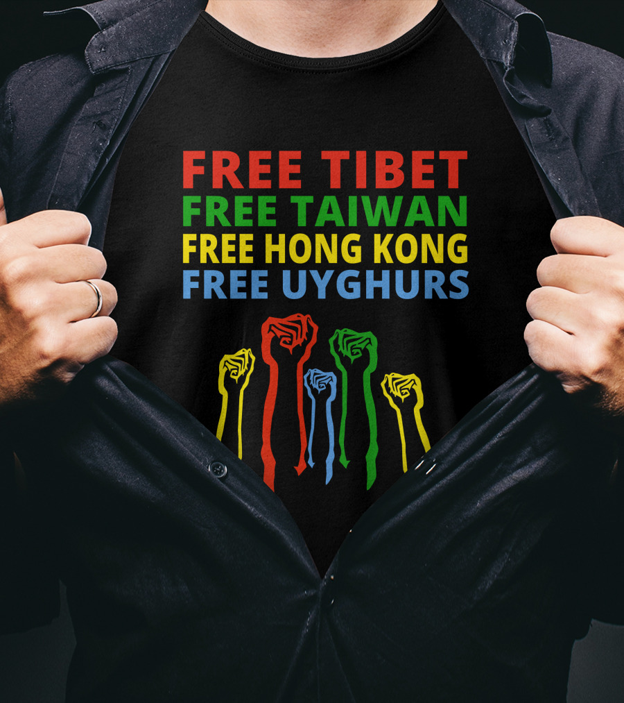 Free Tibet Free Taiwan Free Hong Kong Free Uyghurs T-Shirt