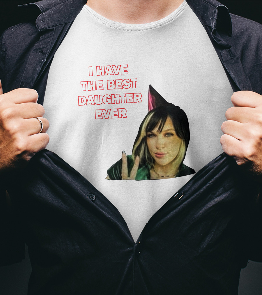 I Have The Best Daughter Ever She's Really Neat She Has A Cute Dog T-Shirt