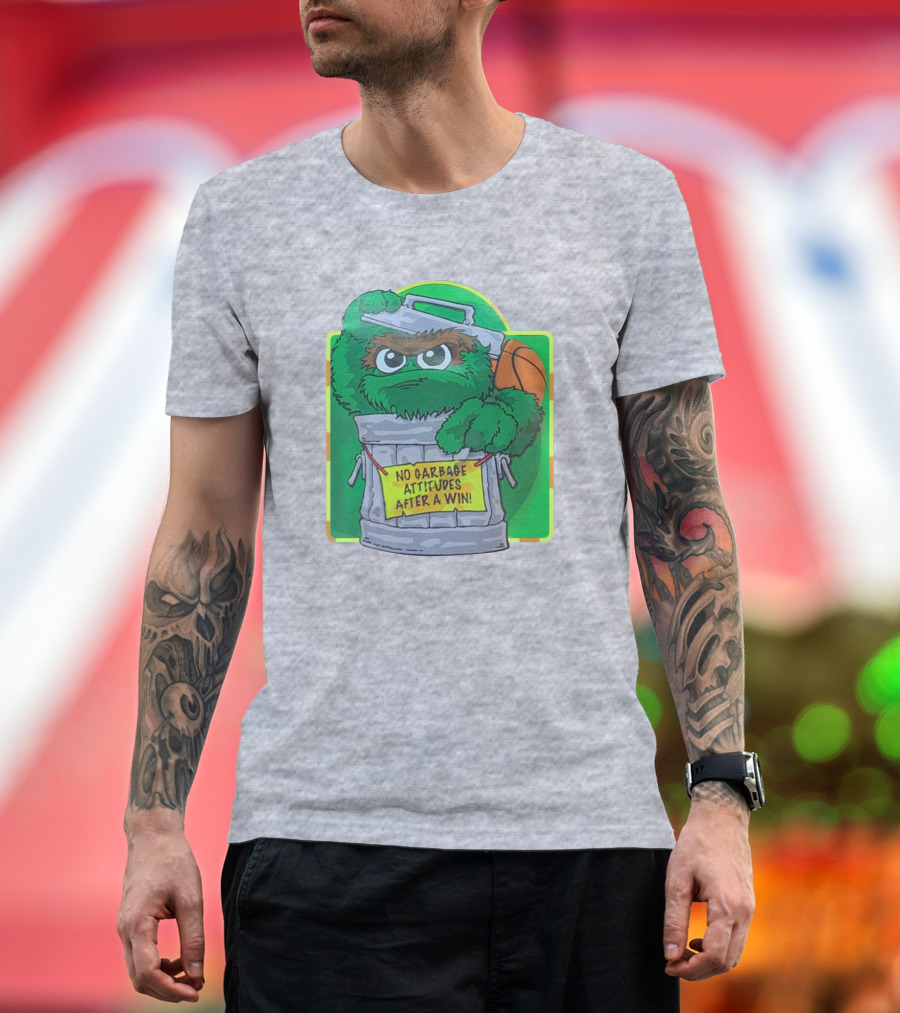 No Garbage Attitudes After A Win Furry Green Creature in Trash Can Holding a Basketball T-Shirt