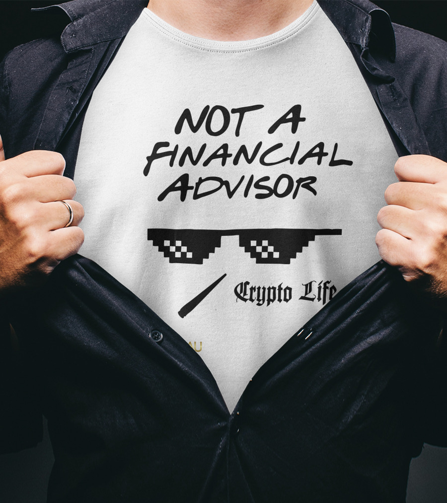 Coin Bureau Not A Financial Advisor Crypto Life T-Shirt