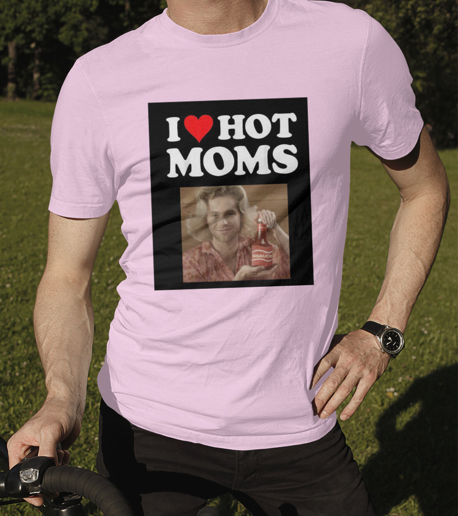 I Love Hot Moms Sauce Bottle Person Image Pink Background T-Shirt