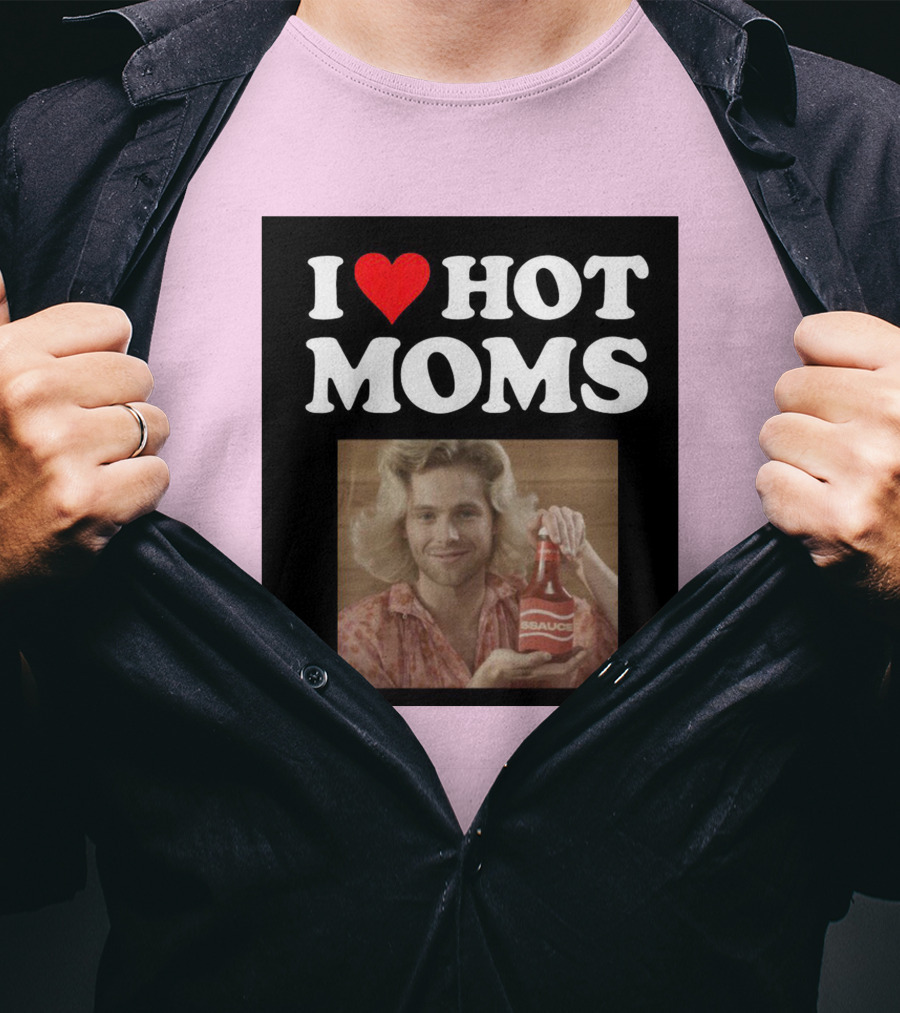 I Love Hot Moms Sauce Bottle Person Image Pink Background T-Shirt