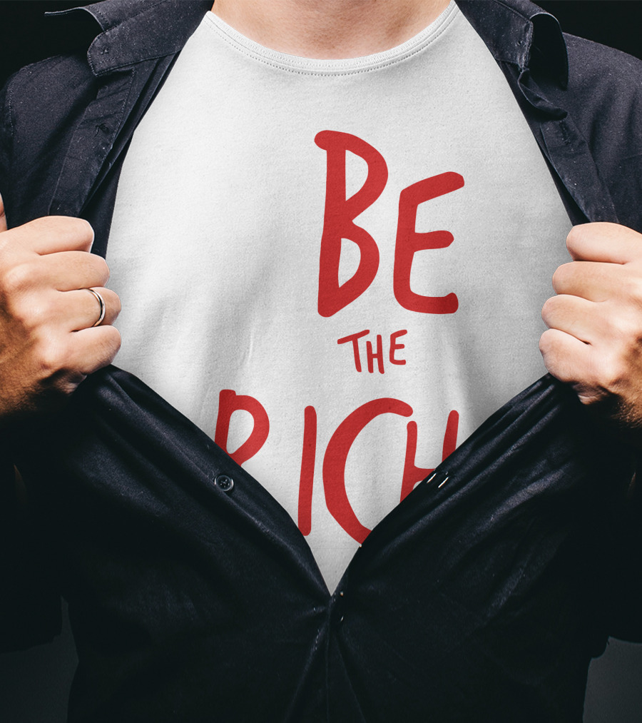Be The Rich Tpusa Patriottakes Shop T-Shirt