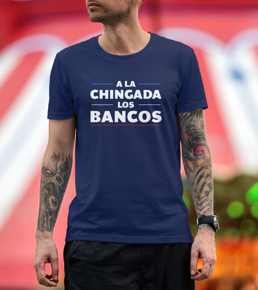 A La Chingada Los Bancos Max Keiser T-Shirt