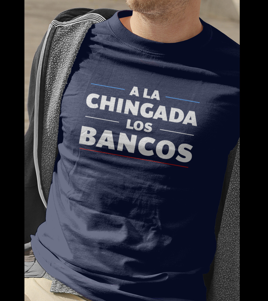 A La Chingada Los Bancos Max Keiser T-Shirt