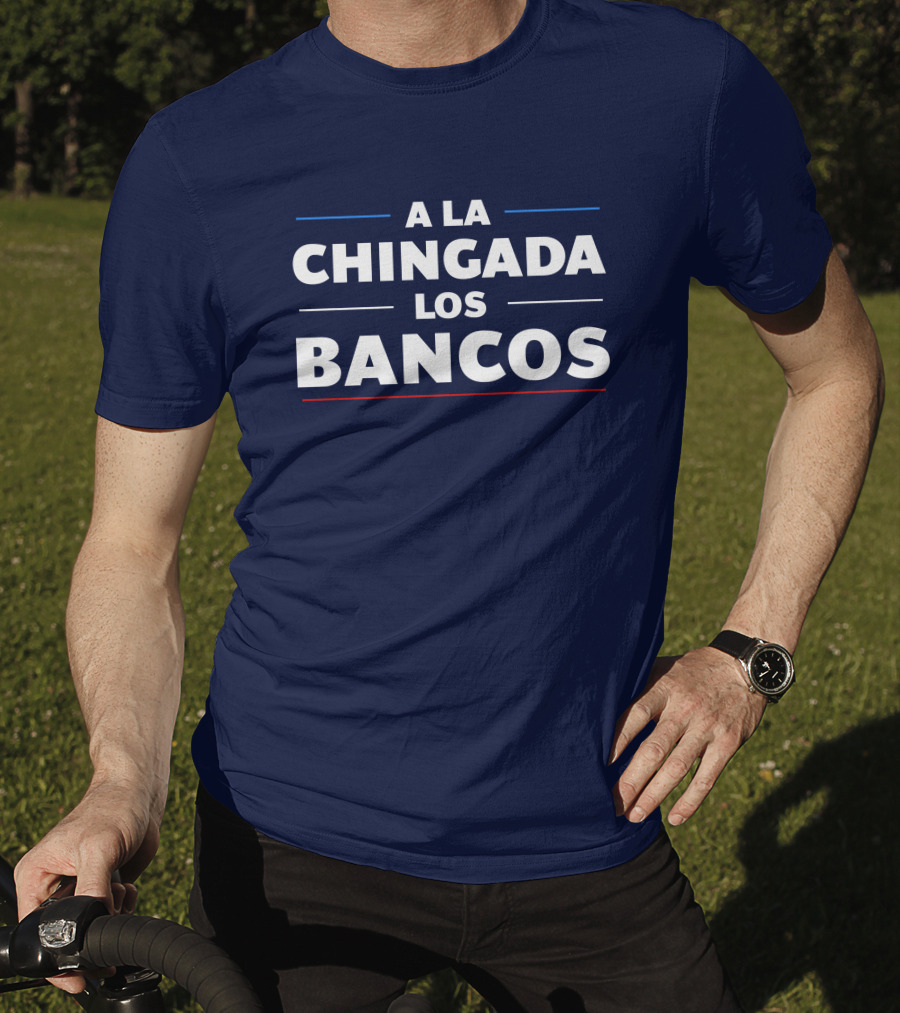A La Chingada Los Bancos Max Keiser T-Shirt