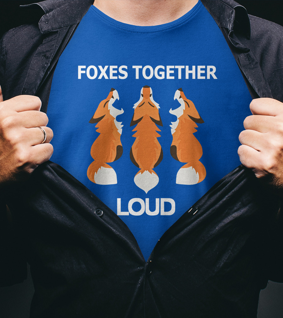 Foxes Together Loud Coyotic Trouble T-Shirt