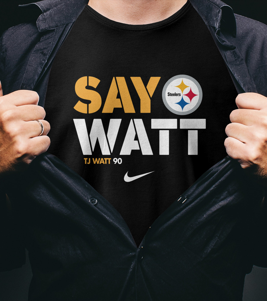 Say Watt Steelers T.J. Watt 90 Steelers Logo T-Shirt