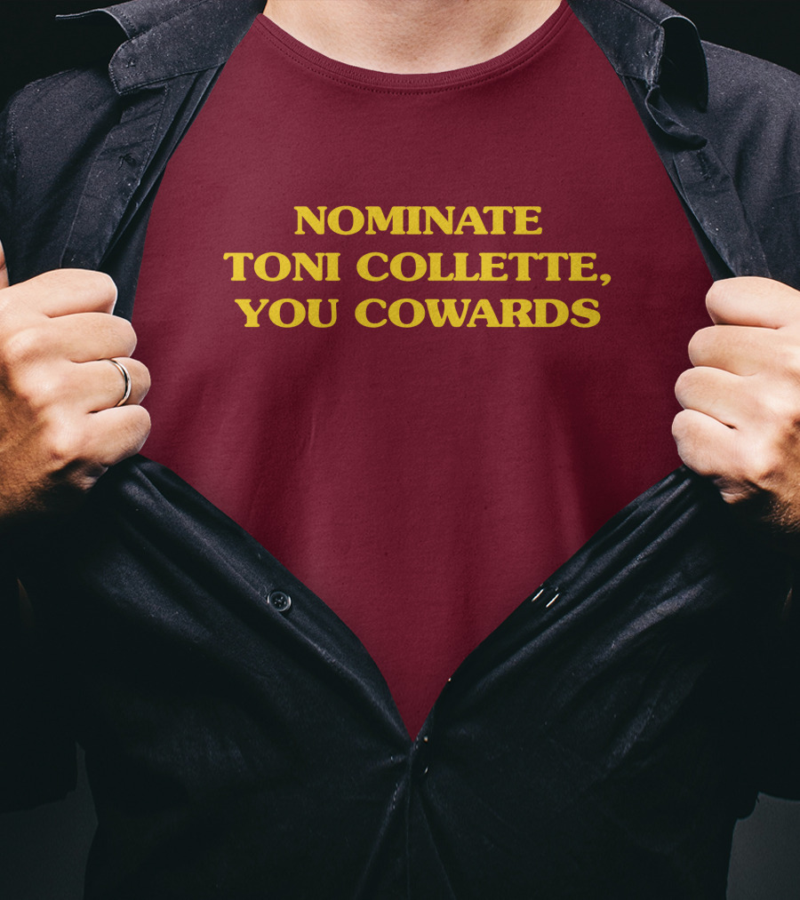 Nominate Toni Collette You Cowards T-Shirt