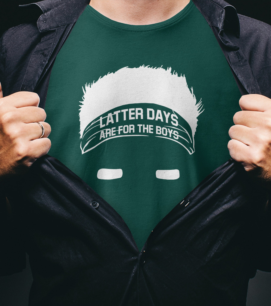 Latter Days Are For The Boys Headband Hair T-Shirt