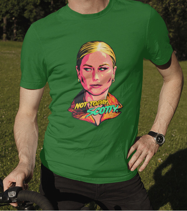 Not Today Scotty Grace Tame Nordacious T-Shirt