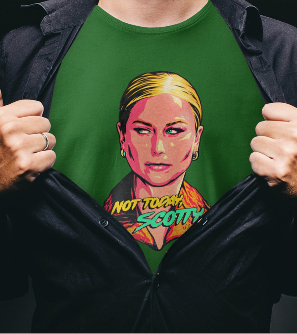 Not Today Scotty Grace Tame Nordacious T-Shirt