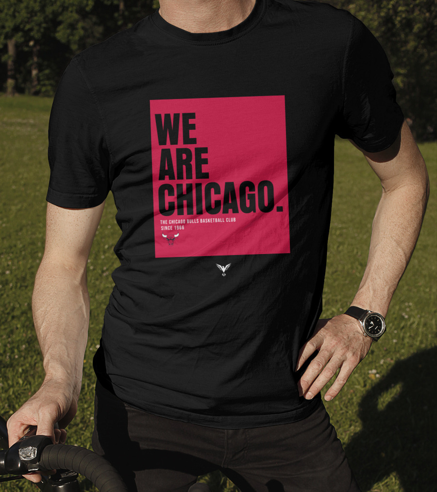 We Are Chicago The Chicago Bulls Basketball Club Since 1966 T-Shirt