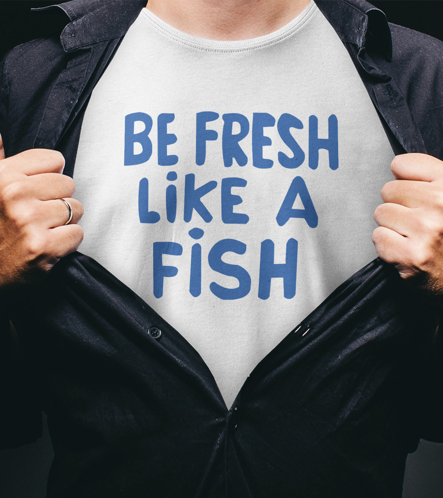 Anthony Kiedis Be Fresh Like A Fish T-Shirt