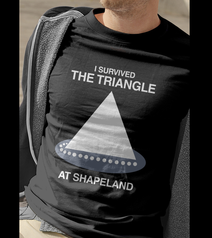 I Survived The Triangle At Shapeland T-Shirt