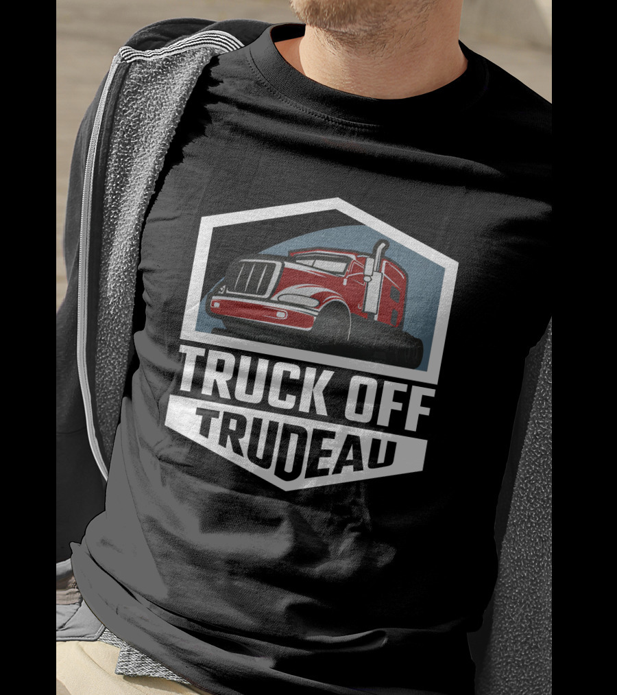 Truck Off Trudeau Red Truck Rebel News Store T-Shirt