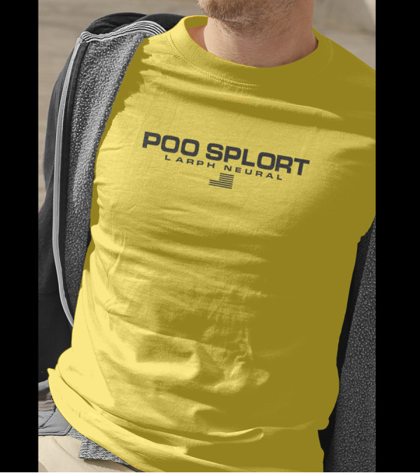 Poo Splort Larph Neural Swea Bobzub Minorfluctuati1 T-Shirt