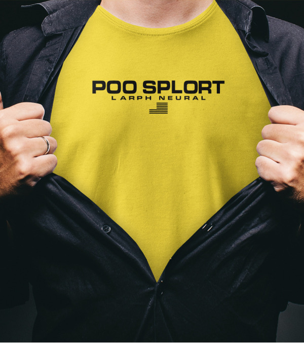 Poo Splort Larph Neural Swea Bobzub Minorfluctuati1 T-Shirt