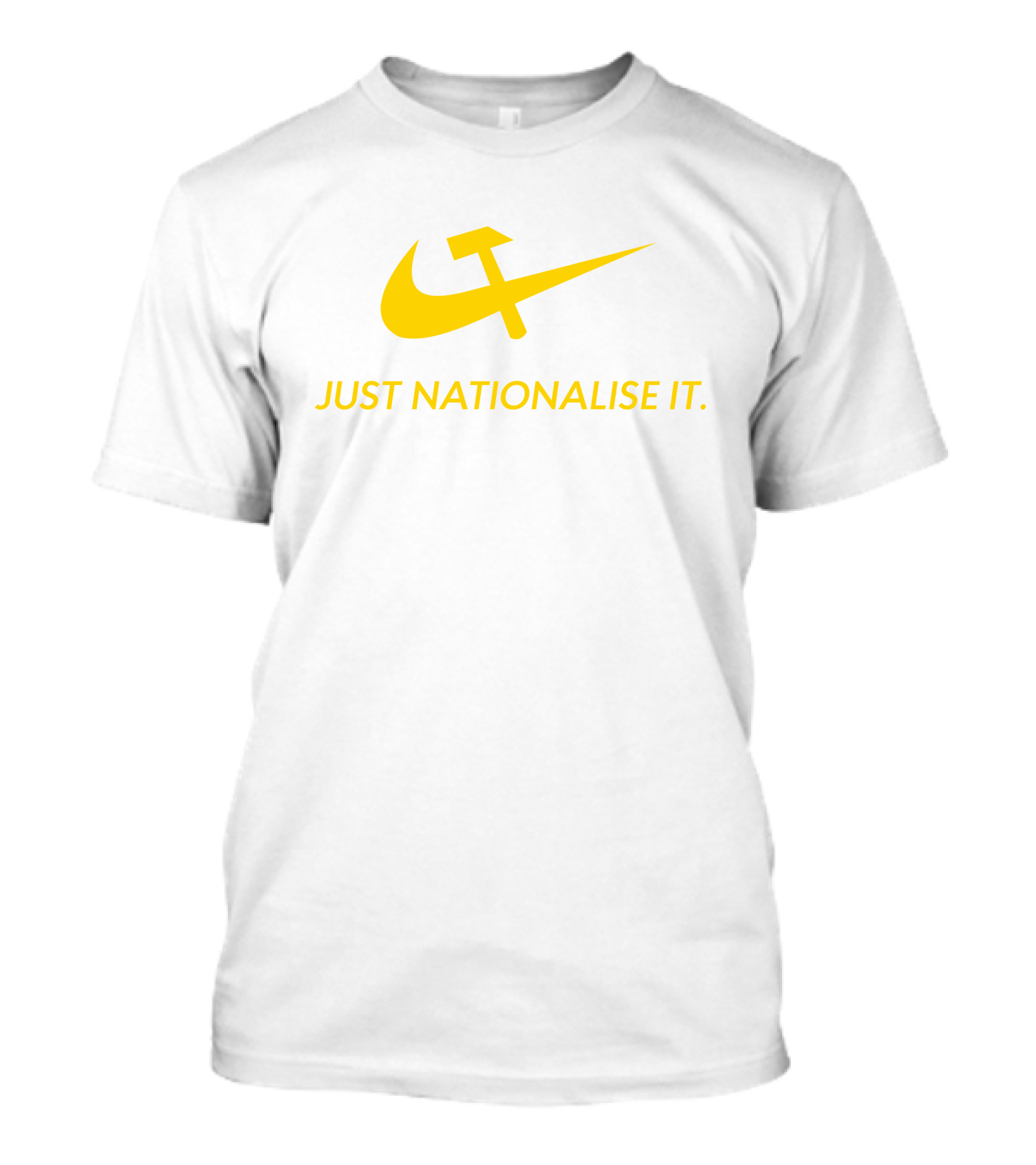 Just Nationalise It Solidarity Merch Desibuna Parody Hammer Sickle Red Gold T-Shirt