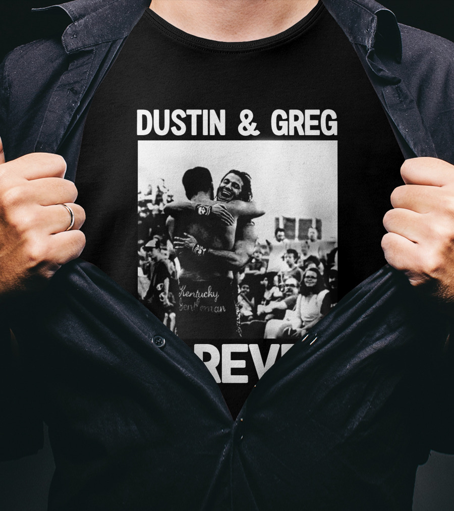 Dustin And Greg Forever Kentucky Gentleman Pro Wrestling Tees Trentylocks T-Shirt